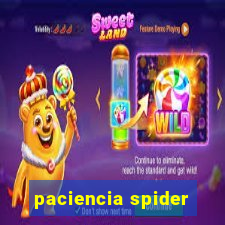 paciencia spider